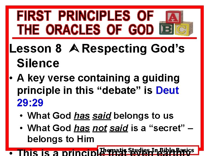 Lesson 8 Ù Respecting God’s Silence • A key verse containing a guiding principle