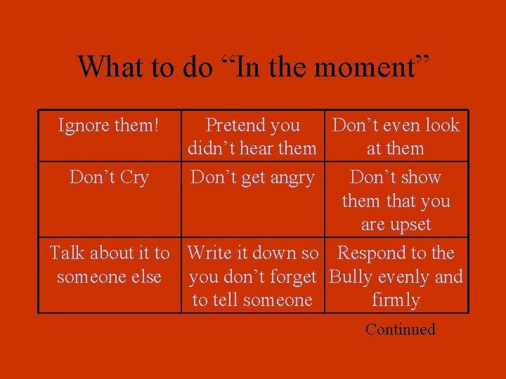 What to do “In the moment” Ignore them! Pretend you Don’t even look didn’t