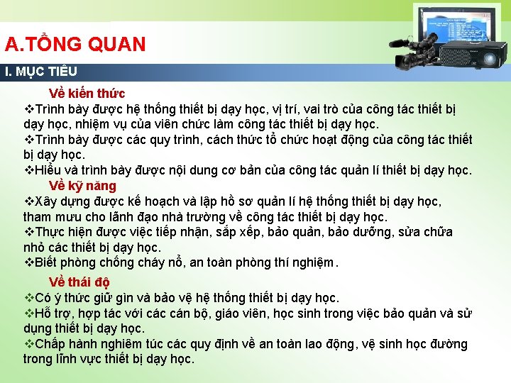 A. TỔNG QUAN I. MỤC TIÊU Về kiến thức v. Trình bày được hệ