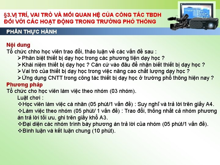 § 3. VỊ TRÍ, VAI TRÒ VÀ MỐI QUAN HỆ CỦA CÔNG TÁC TBDH