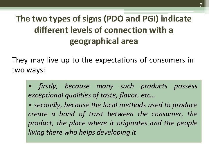 7 The two types of signs (PDO and PGI) indicate different levels of connection