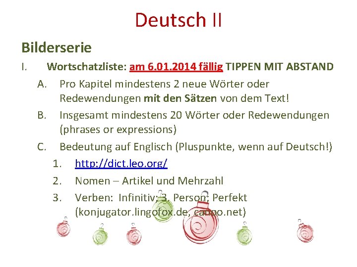 Deutsch II Bilderserie I. Wortschatzliste: am 6. 01. 2014 fällig TIPPEN MIT ABSTAND A.