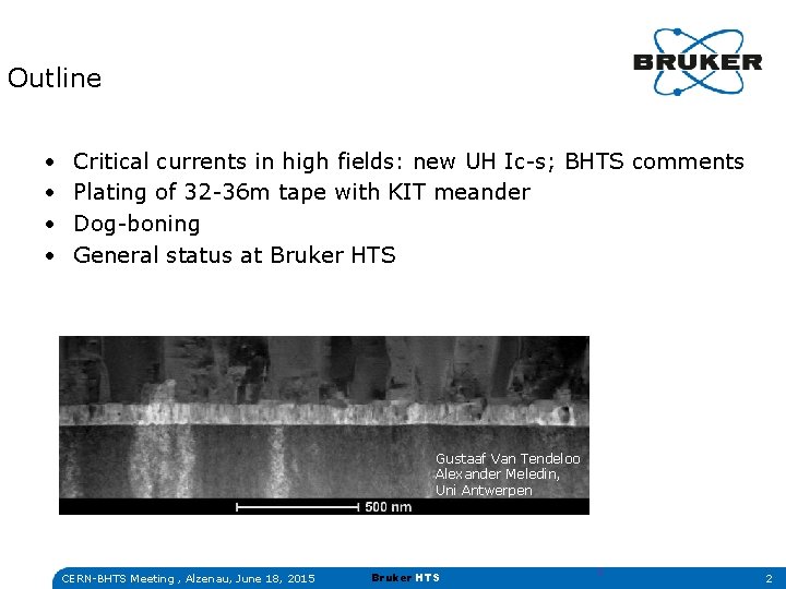 Outline • • Critical currents in high fields: new UH Ic-s; BHTS comments Plating