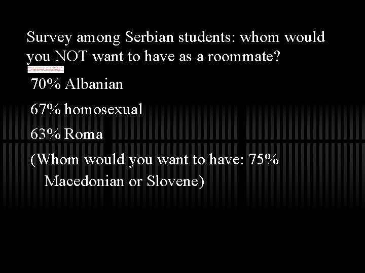 Survey among Serbian students: whom would you NOT want to have as a roommate?