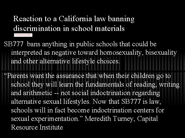 Reaction to a California law banning discrimination in school materials SB 777 bans anything