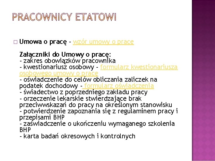 � Umowa o pracę - wzór umowy o pracę Załączniki do Umowy o pracę: