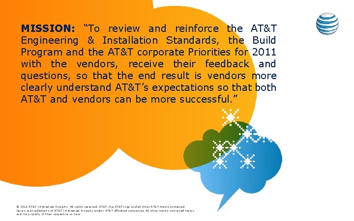 MISSION: “To review and reinforce the AT&T Engineering & Installation Standards, the Build Program