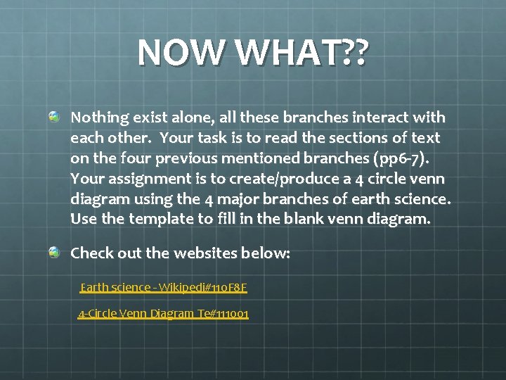 NOW WHAT? ? Nothing exist alone, all these branches interact with each other. Your