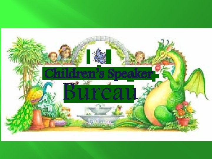 Children’s Speaker Bureau 