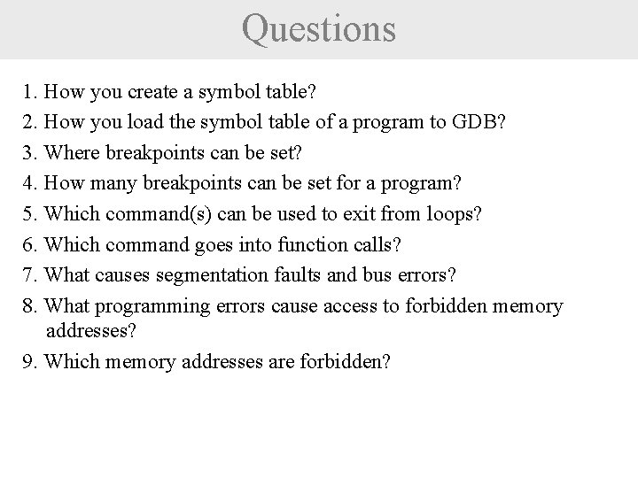 Questions 1. How you create a symbol table? 2. How you load the symbol
