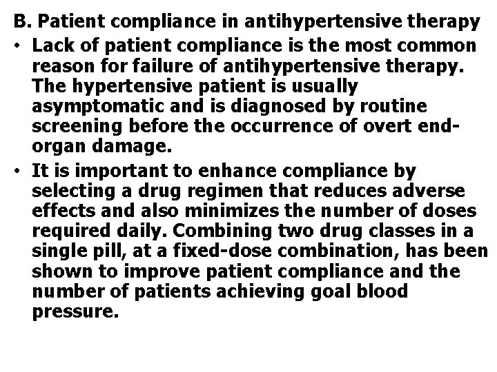 B. Patient compliance in antihypertensive therapy • Lack of patient compliance is the most