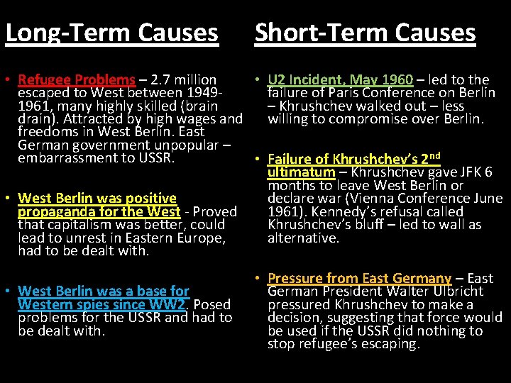 Long-Term Causes Short-Term Causes • Refugee Problems – 2. 7 million • U 2