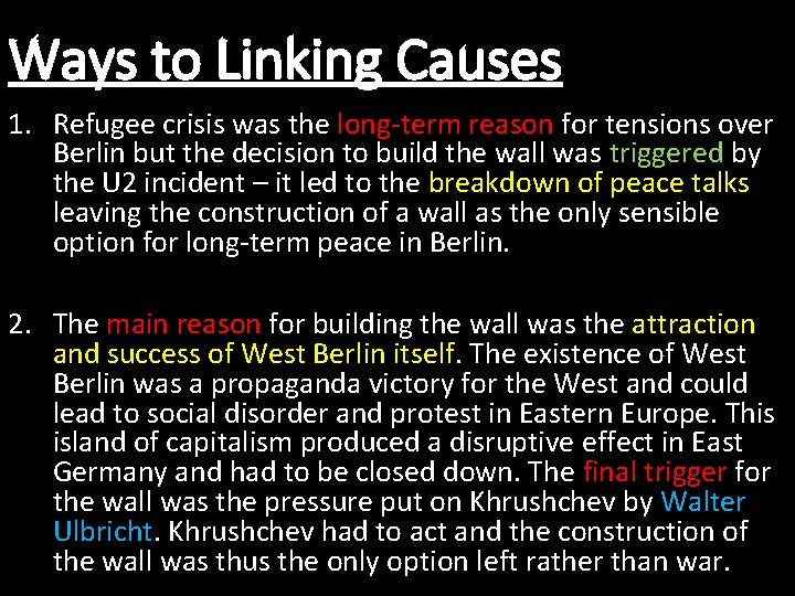 Ways to Linking Causes 1. Refugee crisis was the long-term reason for tensions over