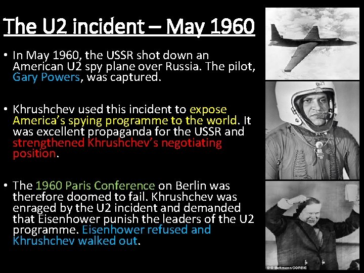 The U 2 incident – May 1960 • In May 1960, the USSR shot