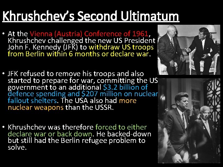 Khrushchev’s Second Ultimatum • At the Vienna (Austria) Conference of 1961, Khrushchev challenged the