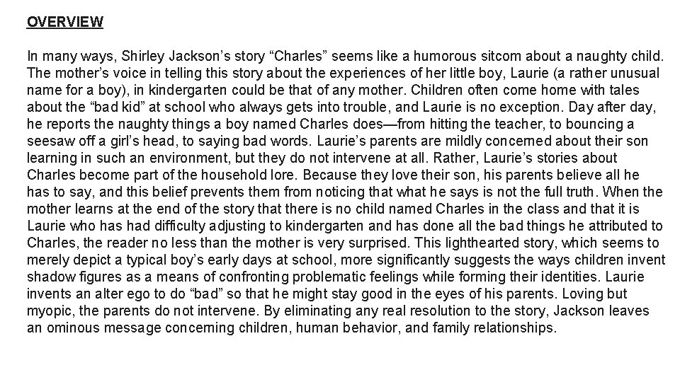 OVERVIEW In many ways, Shirley Jackson’s story “Charles” seems like a humorous sitcom about