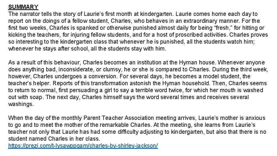 SUMMARY The narrator tells the story of Laurie’s first month at kindergarten. Laurie comes