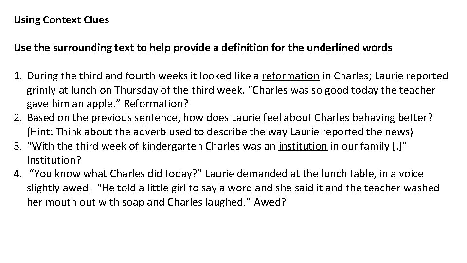 Using Context Clues Use the surrounding text to help provide a definition for the