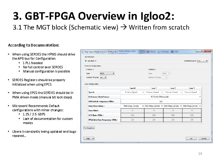 3. GBT-FPGA Overview in Igloo 2: 3. 1 The MGT block (Schematic view) Written 3. GBT-FPGA Overview in Igloo 2: 3. 1 The MGT block (Schematic view) Written