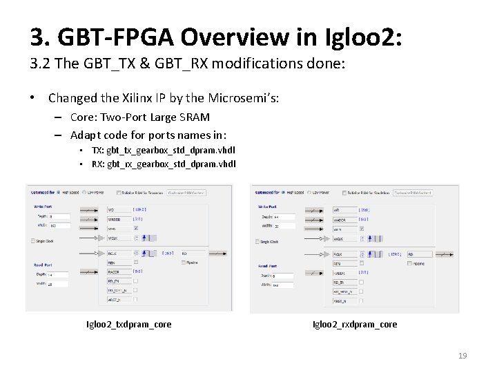 3. GBT-FPGA Overview in Igloo 2: 3. 2 The GBT_TX & GBT_RX modifications done: