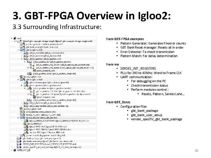 3. GBT-FPGA Overview in Igloo 2: 3. 3 Surrounding Infrastructure: From GBT-FPGA examples •