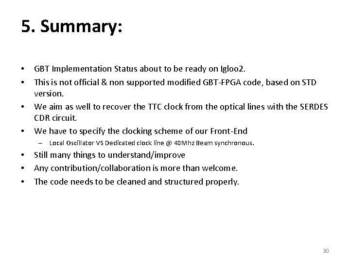 5. Summary: • • GBT Implementation Status about to be ready on Igloo 2.