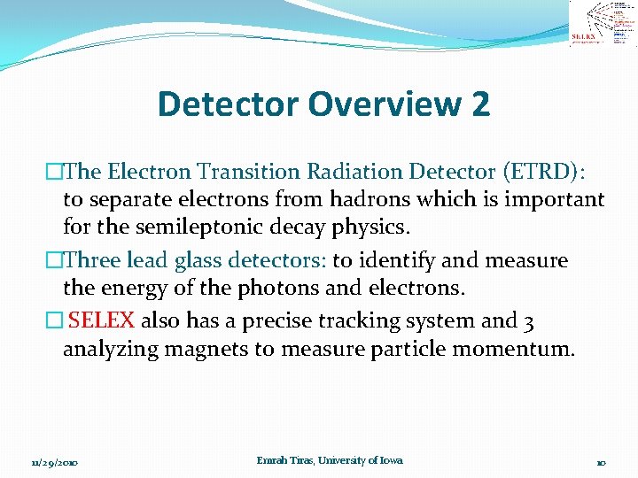 Detector Overview 2 �The Electron Transition Radiation Detector (ETRD): to separate electrons from hadrons