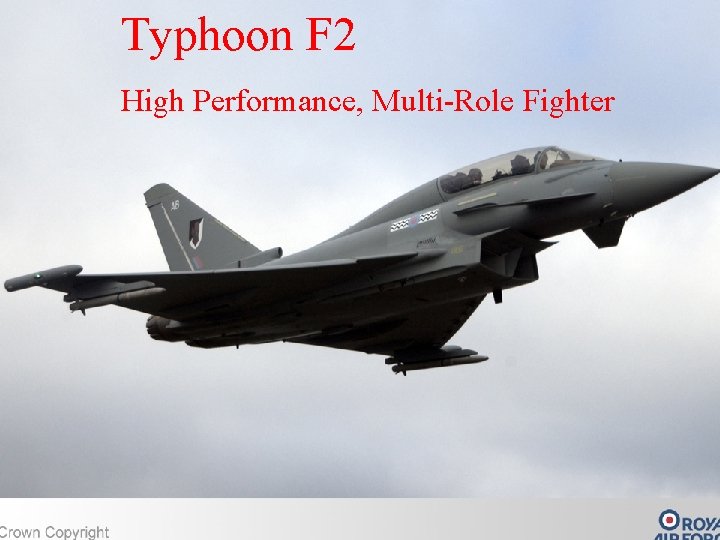 Typhoon F 2 Fighter High Performance, Multi-Role 
