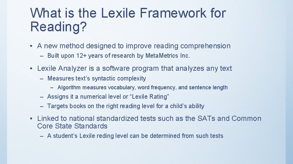 What is the Lexile Framework for Reading? • A new method designed to improve