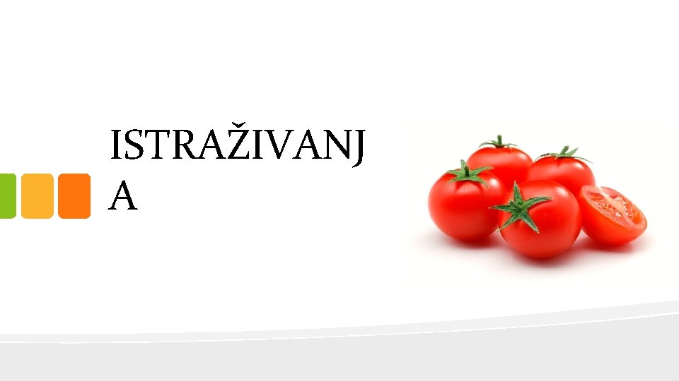 ISTRAŽIVANJ A 