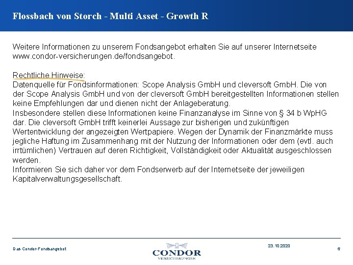 Flossbach von Storch - Multi Asset - Growth R Weitere Informationen zu unserem Fondsangebot