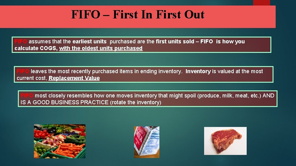 FIFO – First In First Out FIFO assumes that the earliest units purchased are