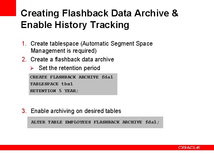 High Availability Flashback Archive Data Guard Streams Online