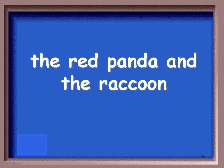 the red panda and the raccoon 24 the red panda and the raccoon 24