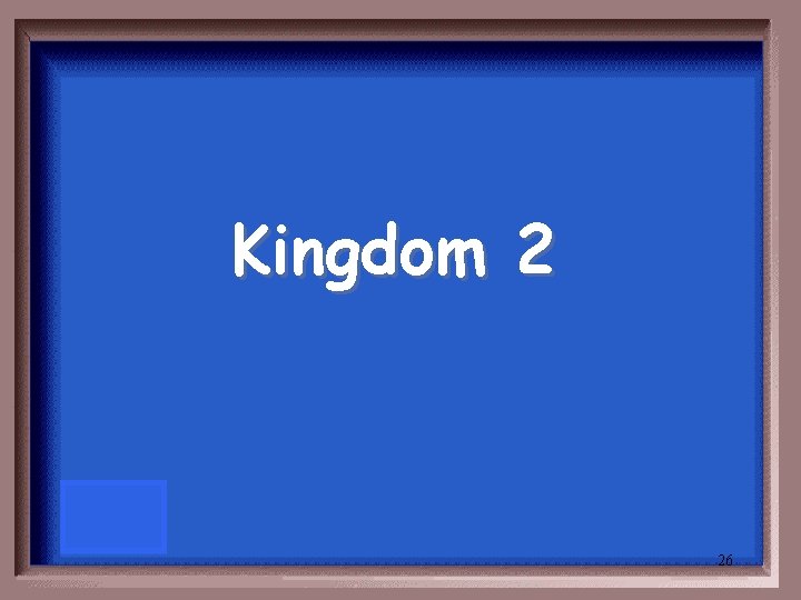 Kingdom 2 26 