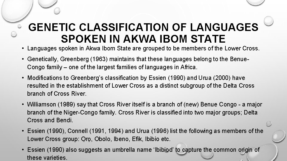 GENETIC CLASSIFICATION OF LANGUAGES SPOKEN IN AKWA IBOM STATE • Languages spoken in Akwa