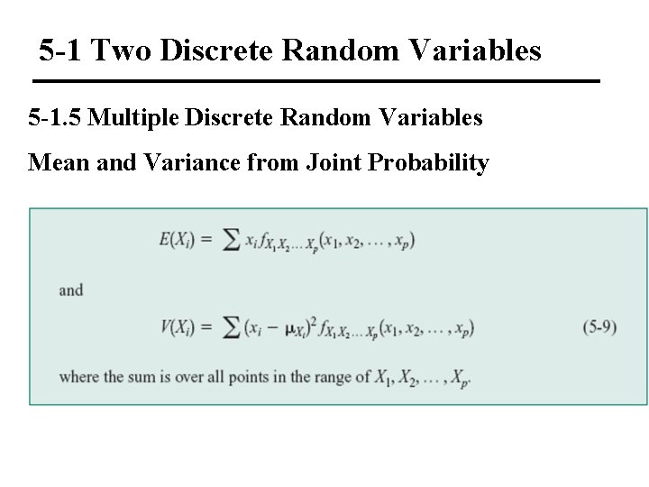 5 -1 Two Discrete Random Variables 5 -1. 5 Multiple Discrete Random Variables Mean