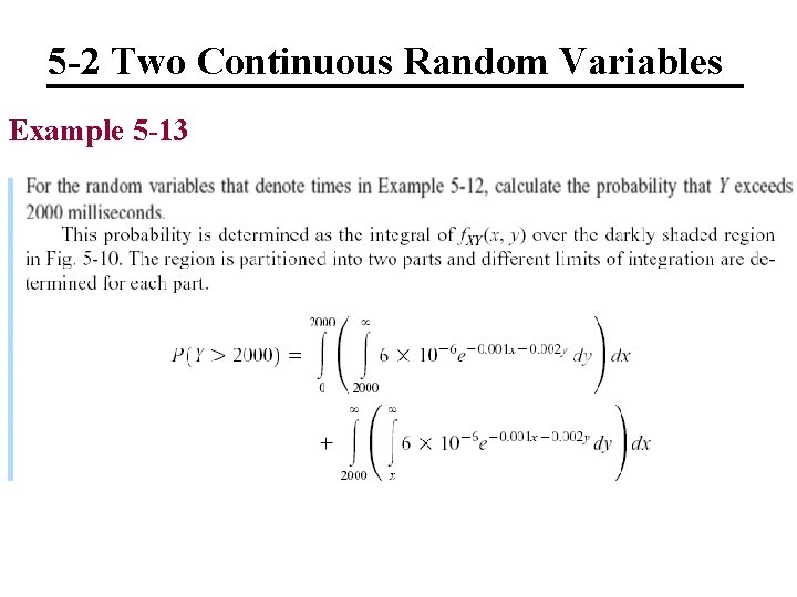 5 -2 Two Continuous Random Variables Example 5 -13 