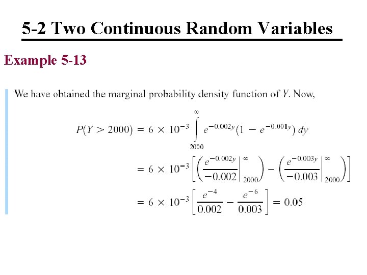 5 -2 Two Continuous Random Variables Example 5 -13 