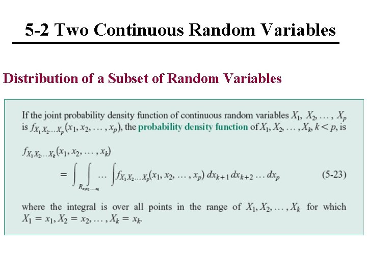 5 -2 Two Continuous Random Variables Distribution of a Subset of Random Variables 