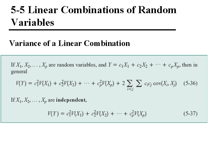 5 -5 Linear Combinations of Random Variables Variance of a Linear Combination 5 -5 Linear Combinations of Random Variables Variance of a Linear Combination