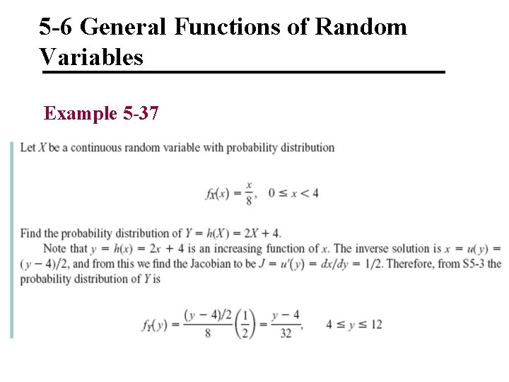 5 -6 General Functions of Random Variables Example 5 -37 5 -6 General Functions of Random Variables Example 5 -37