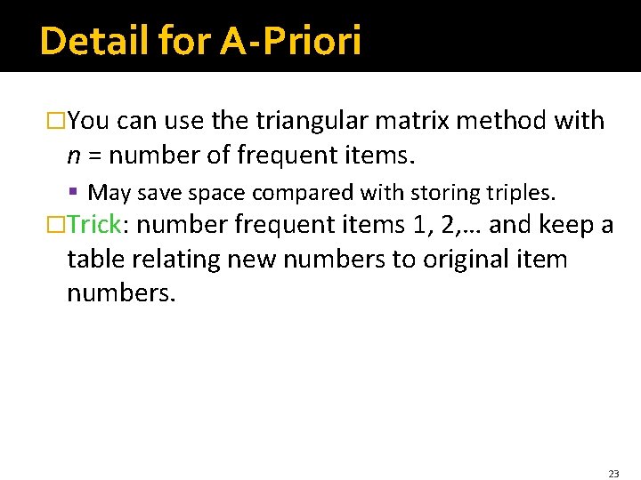 Detail for A-Priori �You can use the triangular matrix method with n = number