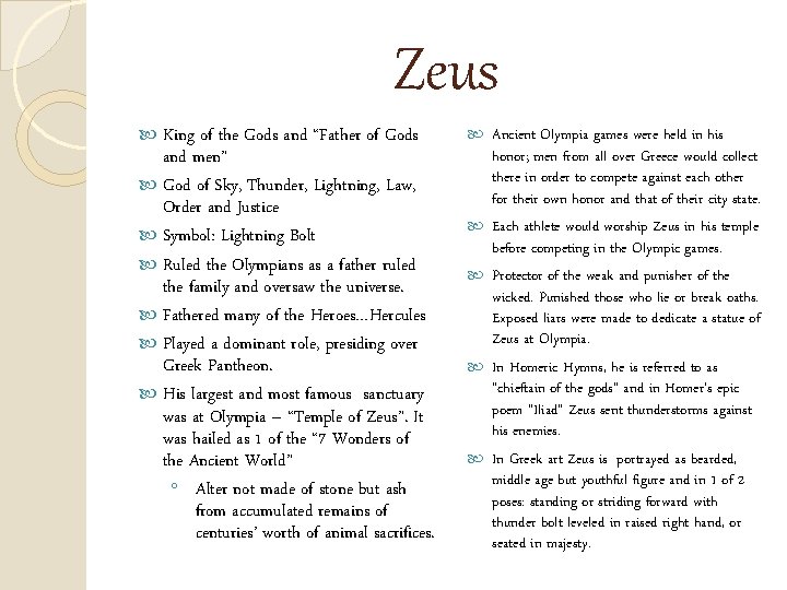 Zeus King of the Gods and “Father of Gods and men” God of Sky,