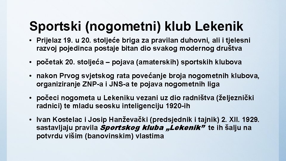 Sportski (nogometni) klub Lekenik • Prijelaz 19. u 20. stoljeće briga za pravilan duhovni,