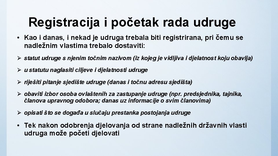 Registracija i početak rada udruge • Kao i danas, i nekad je udruga trebala