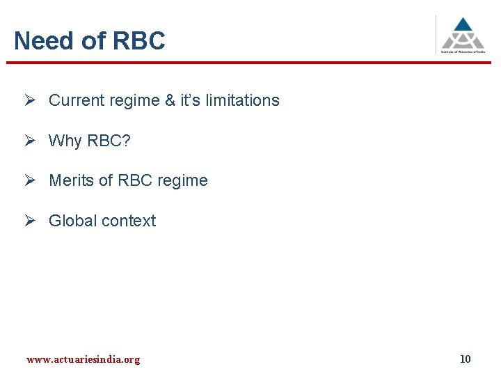 Need of RBC Ø Current regime & it’s limitations Ø Why RBC? Ø Merits
