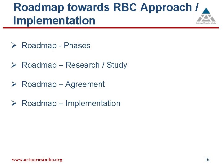 Roadmap towards RBC Approach / Implementation Ø Roadmap - Phases Ø Roadmap – Research