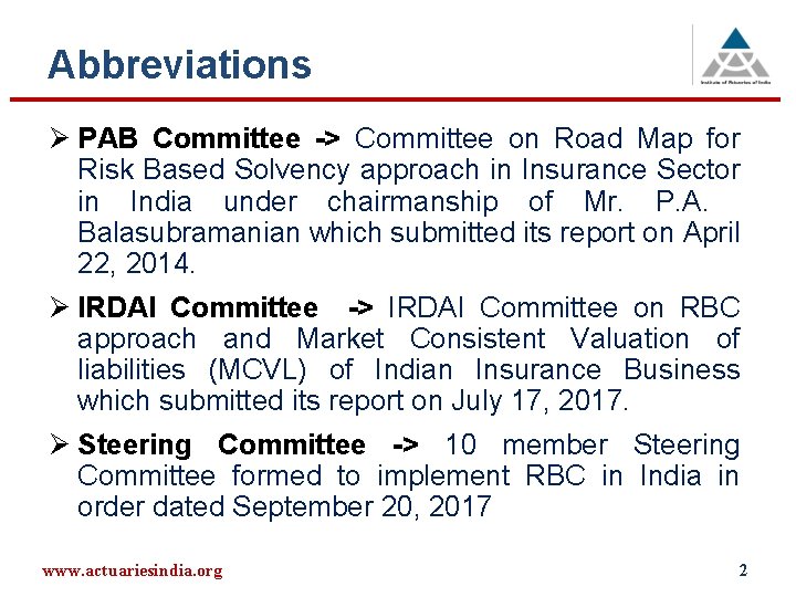Abbreviations Ø PAB Committee -> Committee on Road Map for Risk Based Solvency approach