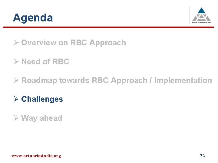 Agenda Ø Overview on RBC Approach Ø Need of RBC Ø Roadmap towards RBC